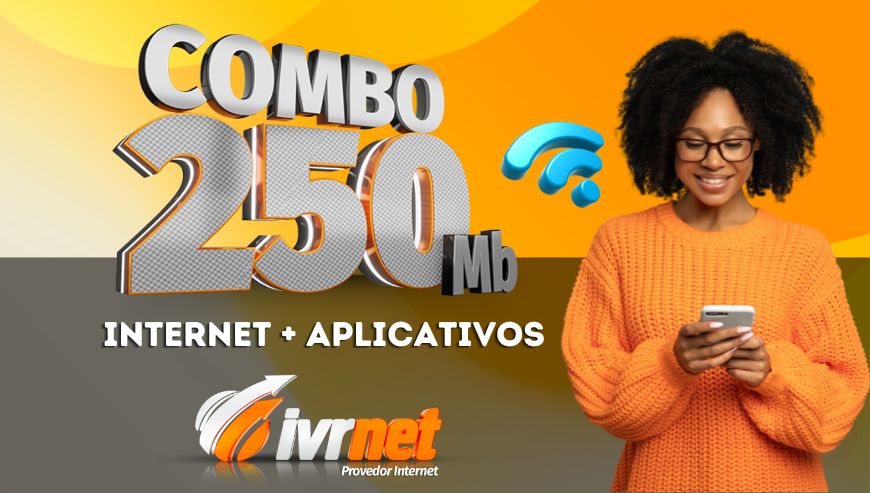 Combo 250Mb – Internet + 02 Aplicativos