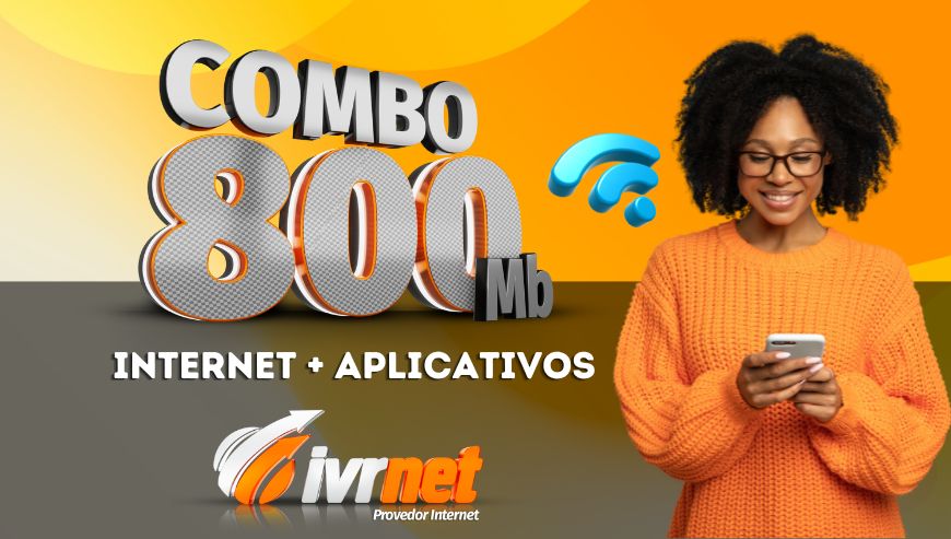 Combo 800Mb – Internet + 02 Aplicativos